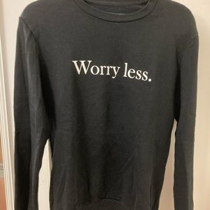 Zara “Worry Less” Sweatshirt